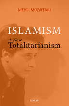 Mehdi Mozaffari Islamism - A New Totalitarianism