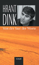 Hrant Dink Von der Saat der Worte