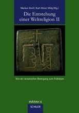 Markus Groß / Karl-Heinz Ohlig (Hg.) Die Entstehung einer Weltreligion II