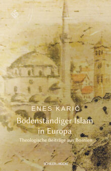 Enes Karić Bodenständiger Islam in Europa